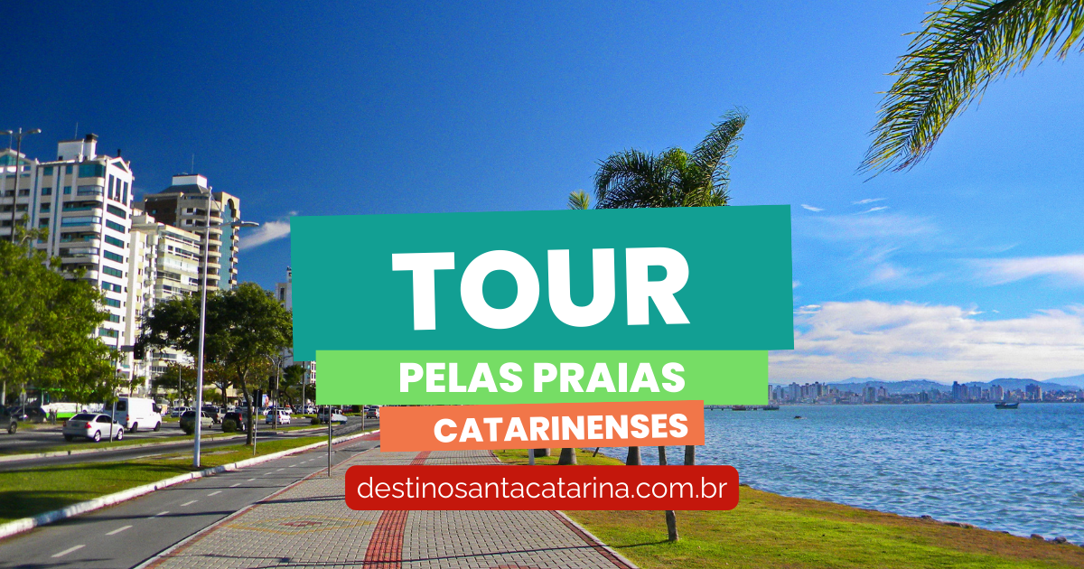 Tour pelas Praias Catarinenses: Conheça os Destinos Mais Procurados por Turistas